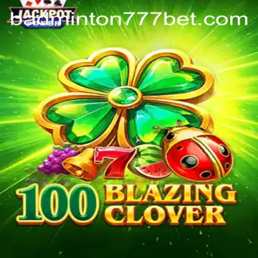 Descubra o Fascinante Mundo de 100BlazingClover: Um Novo Jogo Inovador
