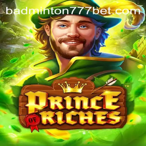 Descubra o Universo de Aventura com PrinceOfRiches e a Emoção de BADMINTON777